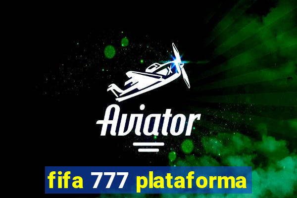 fifa 777 plataforma