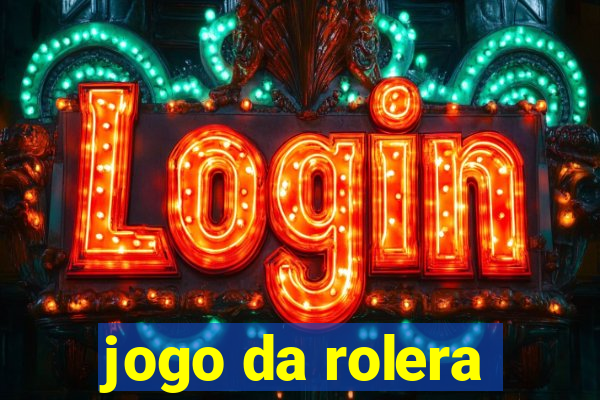 jogo da rolera