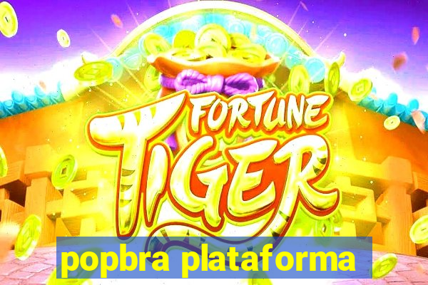 popbra plataforma