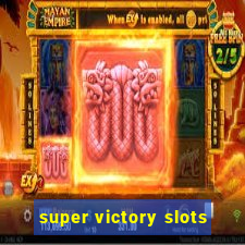 super victory slots