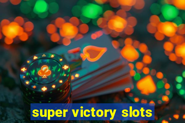 super victory slots