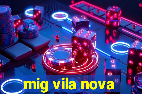 mig vila nova