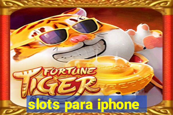 slots para iphone