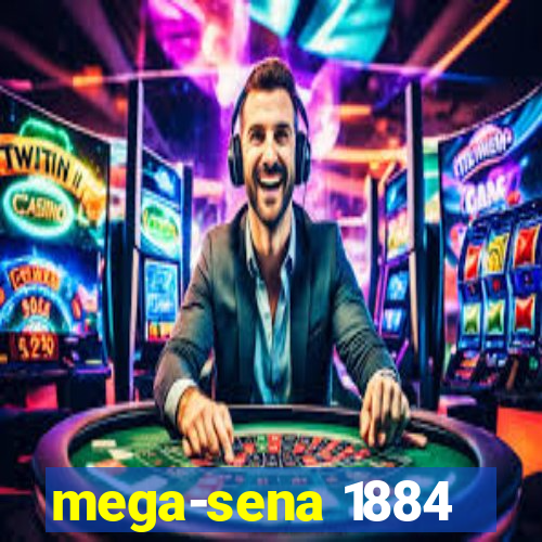 mega-sena 1884