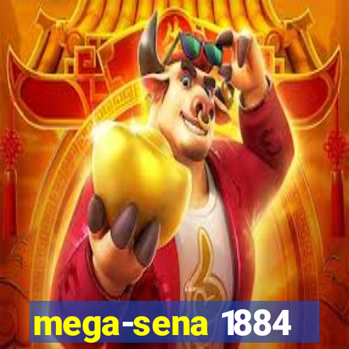 mega-sena 1884