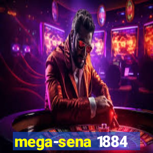 mega-sena 1884