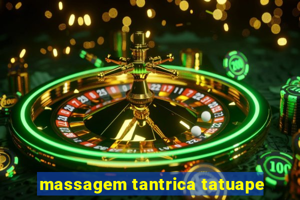 massagem tantrica tatuape