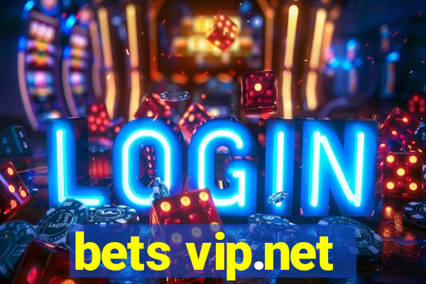 bets vip.net