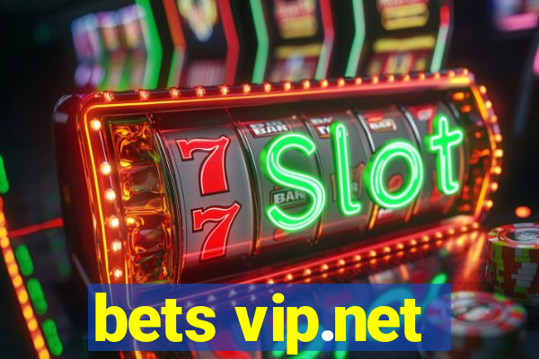 bets vip.net