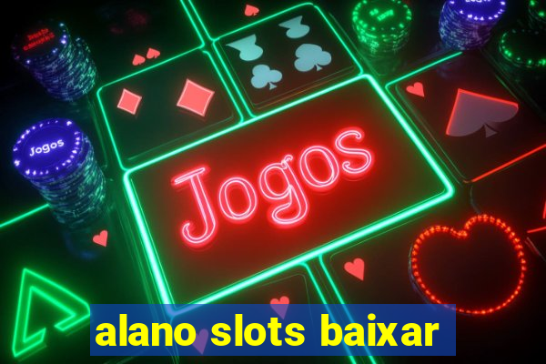 alano slots baixar