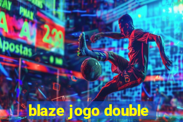 blaze jogo double