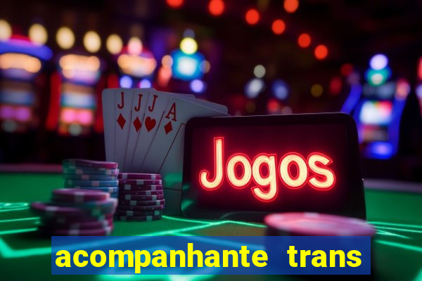 acompanhante trans porto seguro