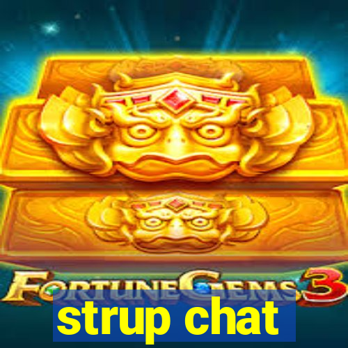 strup chat