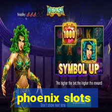 phoenix slots