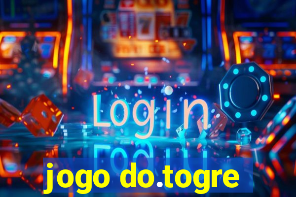 jogo do.togre