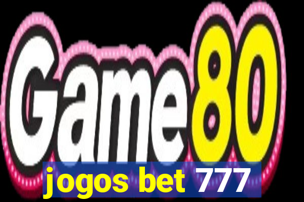 jogos bet 777