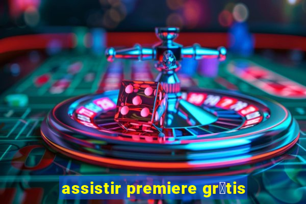 assistir premiere gr谩tis