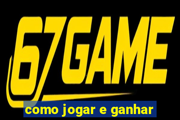 como jogar e ganhar