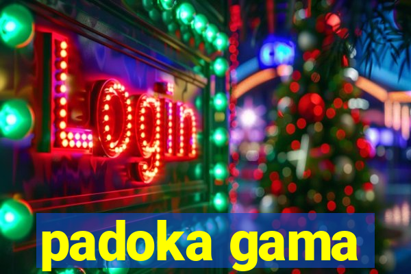 padoka gama