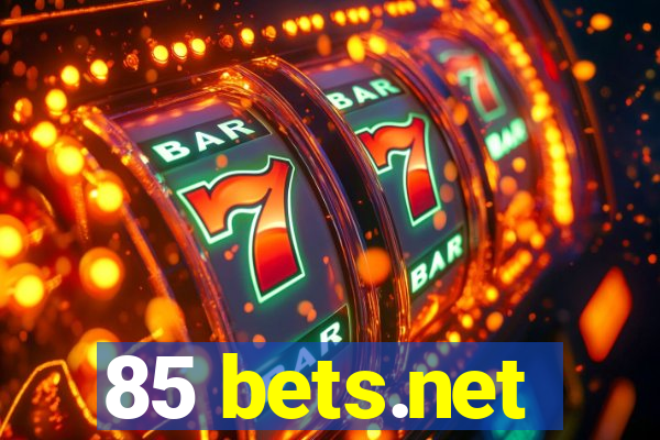 85 bets.net