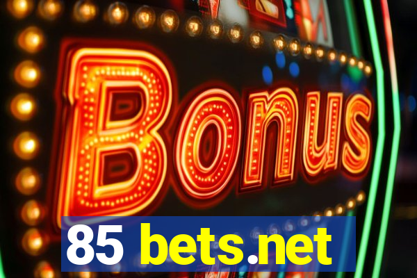 85 bets.net