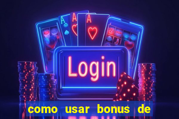 como usar bonus de casino 1win