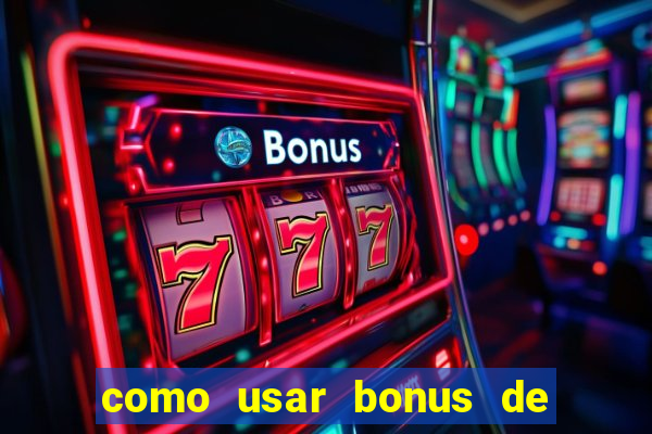 como usar bonus de casino 1win