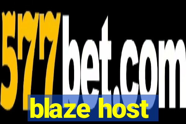 blaze host