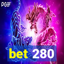 bet 280