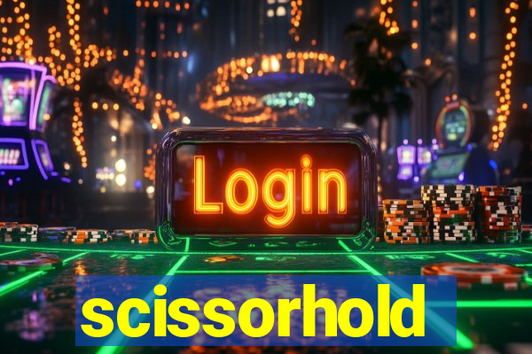 scissorhold