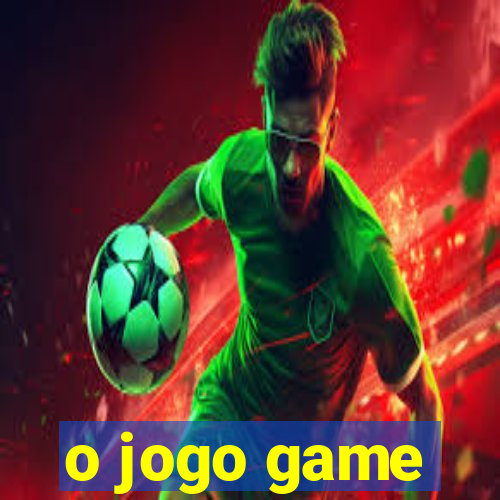 o jogo game