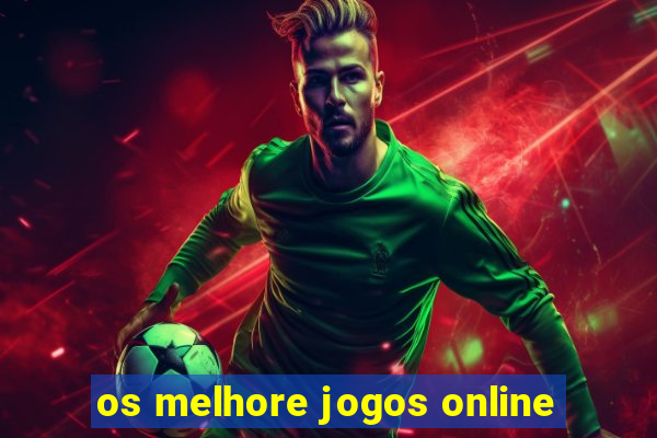 os melhore jogos online