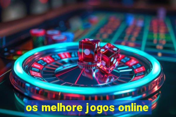 os melhore jogos online