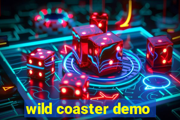 wild coaster demo