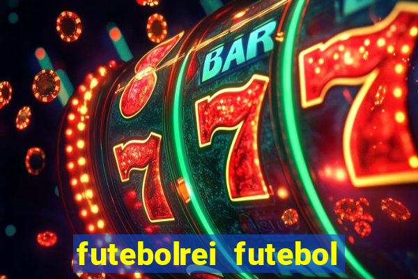 futebolrei futebol ao vivo