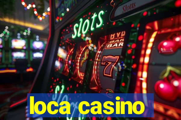 loca casino