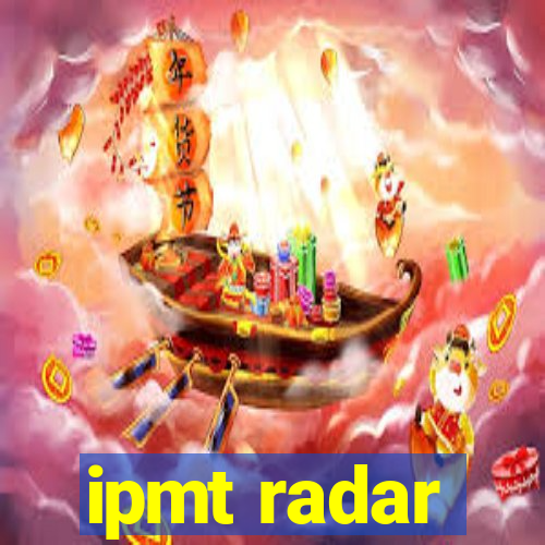 ipmt radar