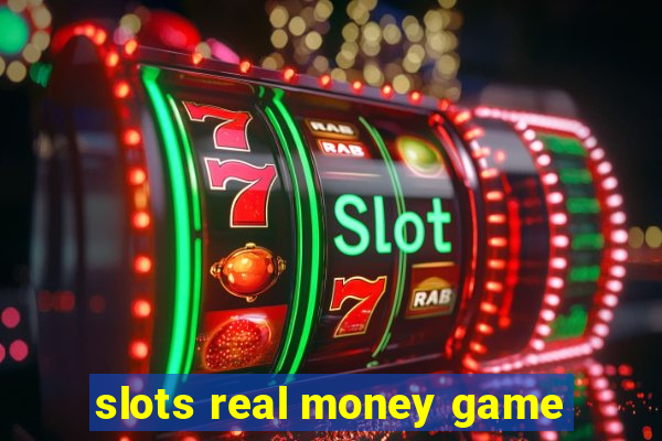 slots real money game