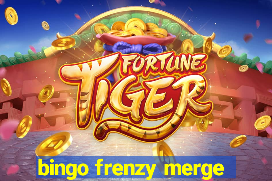 bingo frenzy merge