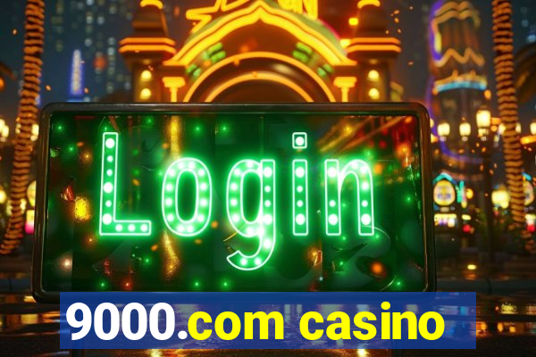 9000.com casino