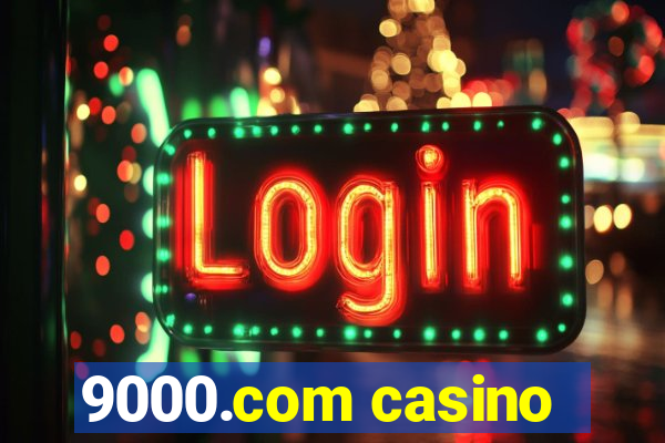 9000.com casino