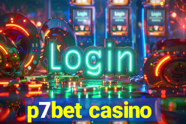 p7bet casino