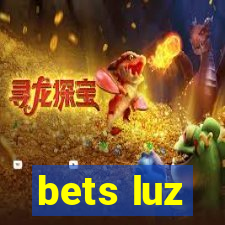 bets luz