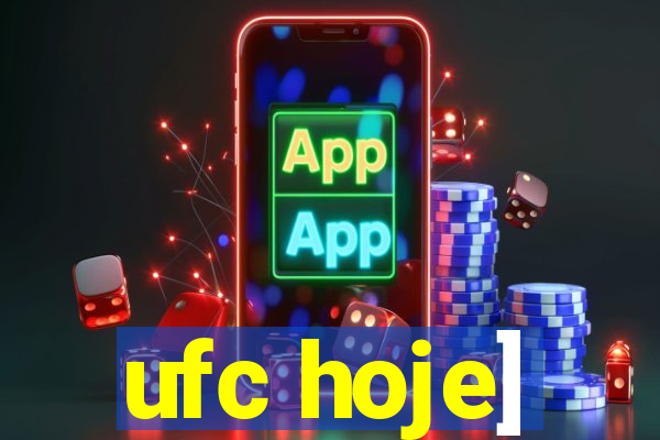 ufc hoje]