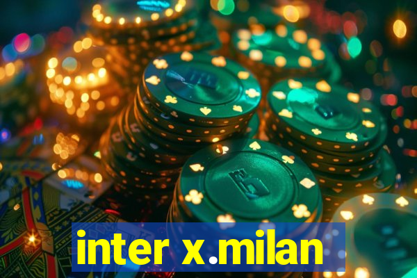 inter x.milan