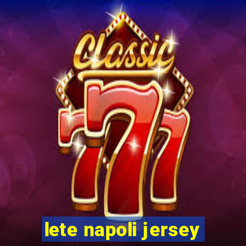 lete napoli jersey