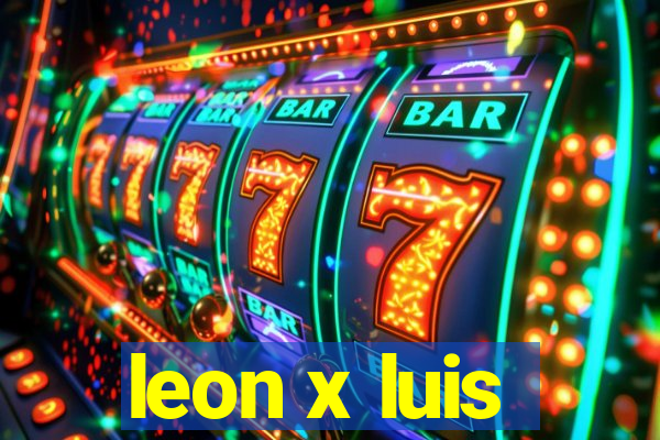 leon x luis