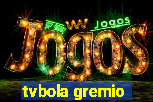 tvbola gremio