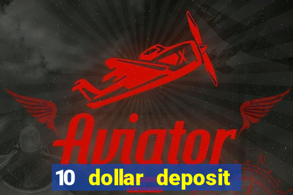 10 dollar deposit casinos australia