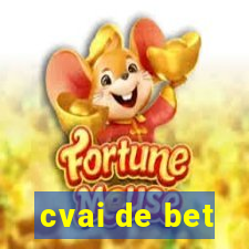 cvai de bet